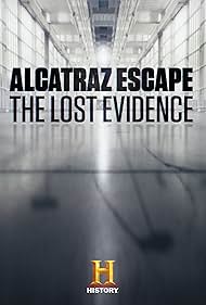 Alcatraz Escape: The Lost Evidence (2018)