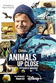 Animals Up Close with Bertie Gregory (2023)