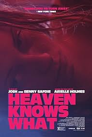 Heaven Knows What (2015)