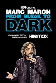 Marc Maron: From Bleak to Dark (2023)