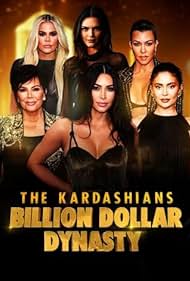 The Kardashians: Billion Dollar Dynasty (2023)