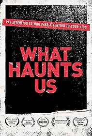 What Haunts Us (2018)