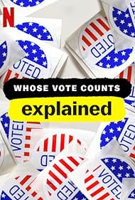 Whose Vote Counts, Explained (2020)